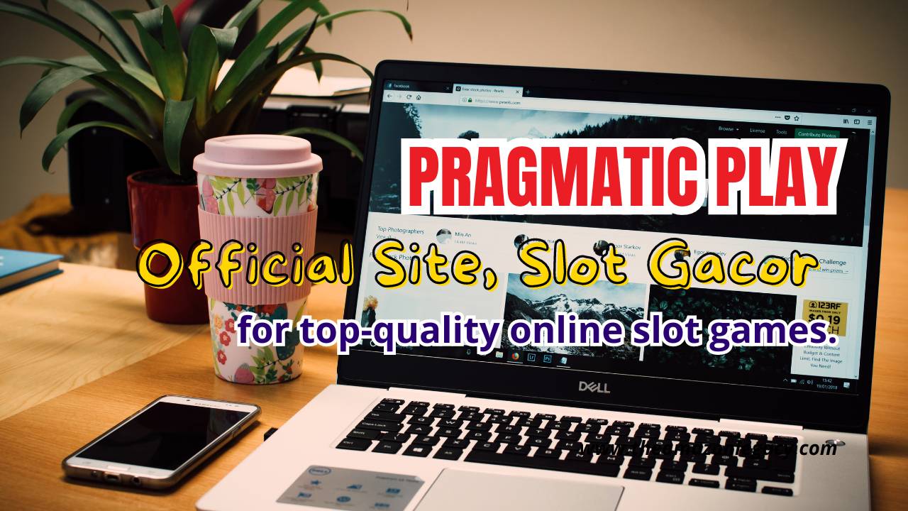 Pragmatic Play: Official Site, Slot Gacor Online Games & FAQs